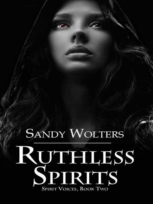 Title details for Ruthless Spirits by Sandy Wolters - Available